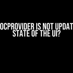 Why BLoCProvider is Not Updating the State of the UI?